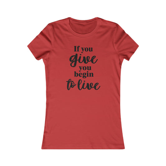 If You Give You Begin To Live
