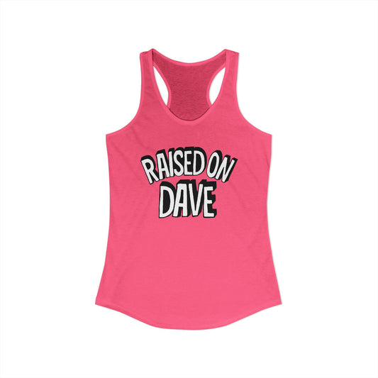 Raised On Dave Revised Woman's Tank