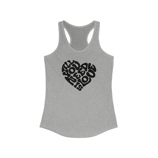 All You Need Is Love Tank Top