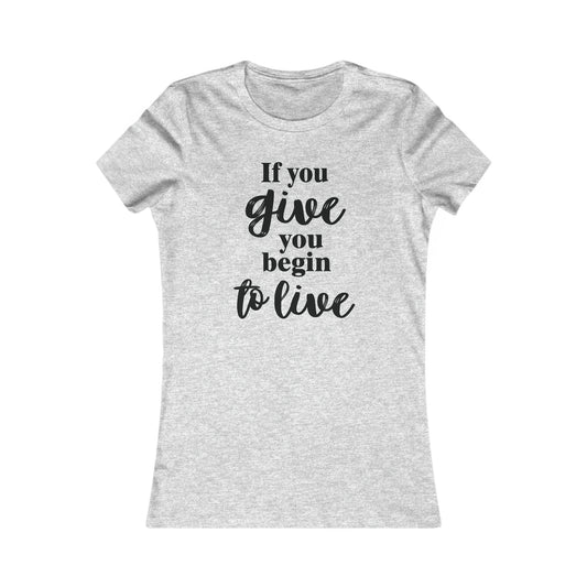 If You Give You Begin To Live