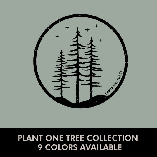 Leave No Trace * Plant One Tree
