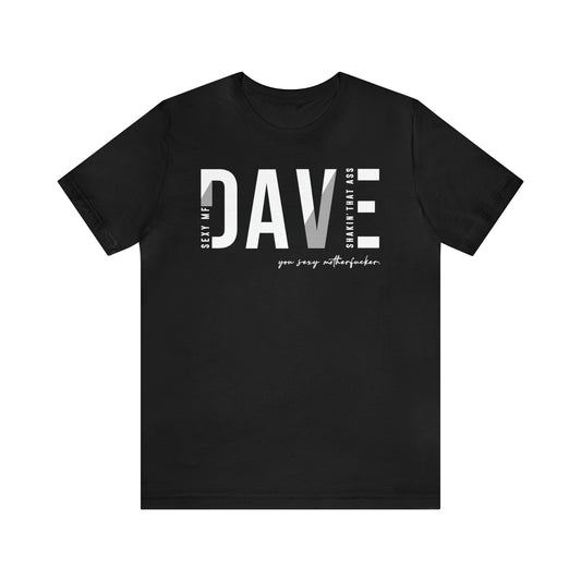 Dave Sexy MF
