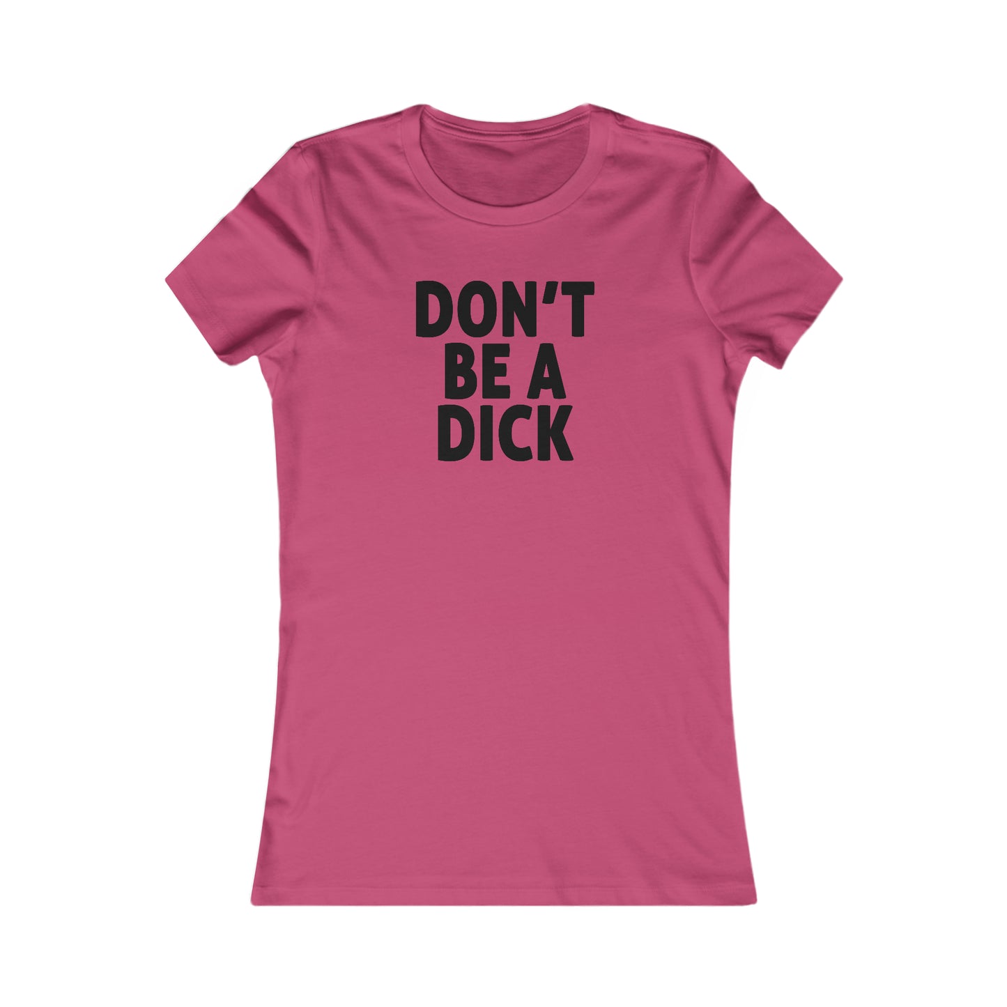 Don't Be A Dick Women's Cut