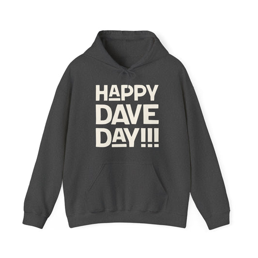 Happy Dave Day! Hoodie
