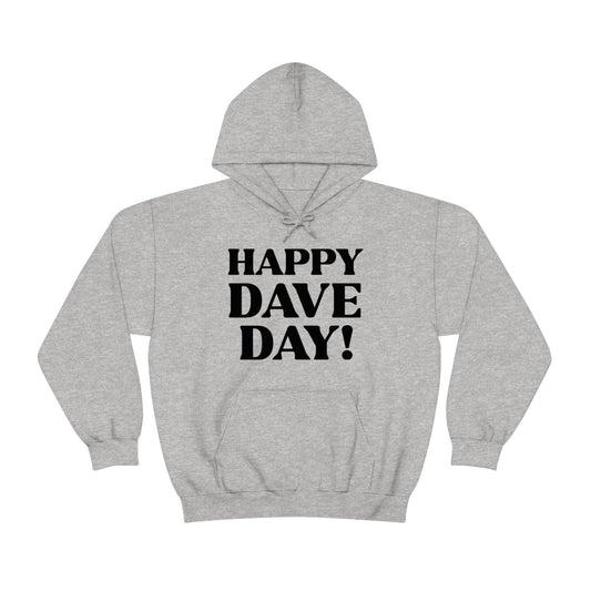 Happy Dave Day! Hoodie