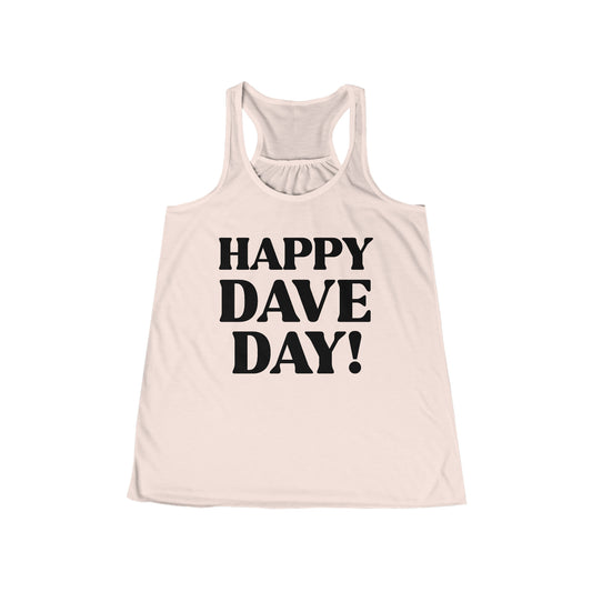 Happy Dave Day! Flowy Tank
