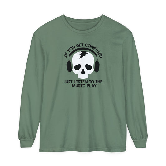 Just Listen To The Music Play Long Sleeve Tee