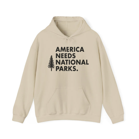 America Needs National Parks Hoodies