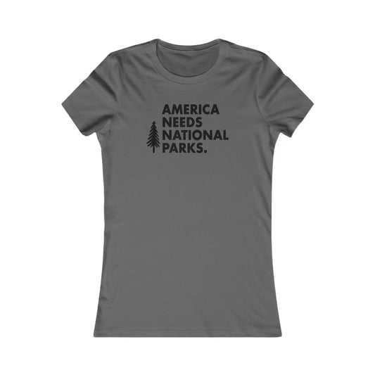 America Needs National Parks Woman's Cut Tee