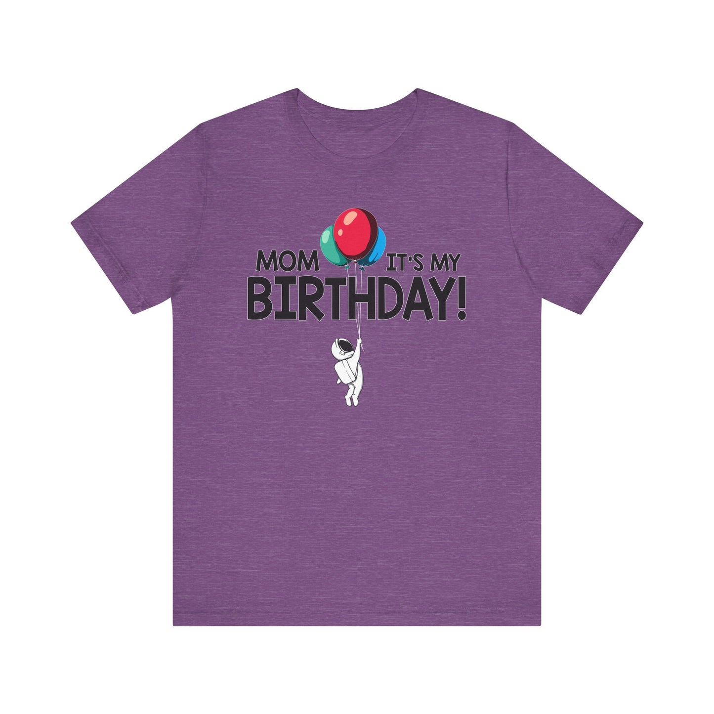 Mom It's My Birthday