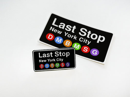 LAST STOP PIN & sticker combo *LIMITED*