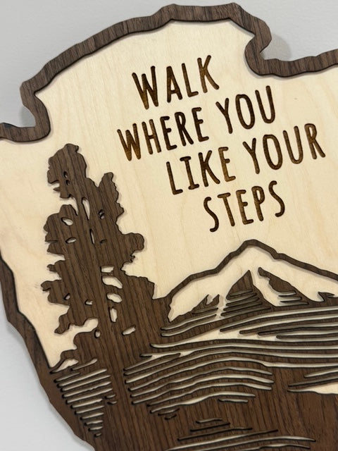 NPS - Walk Where You Like Your Steps *Wood Art