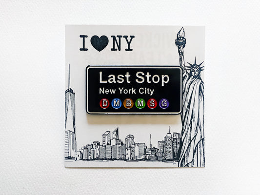 LAST STOP PIN
