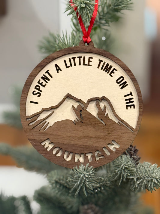 I Spent A Little Time Wood Ornament