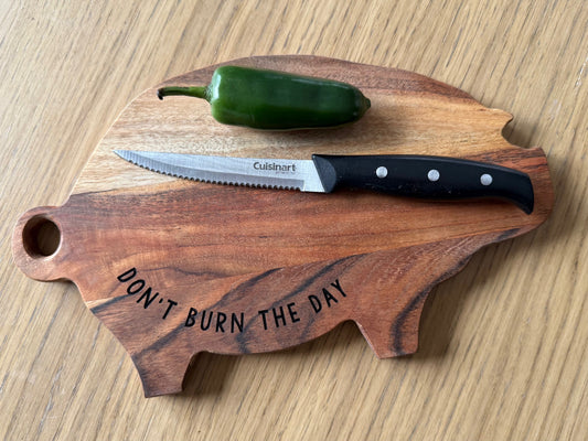 Pig Don't Burn The Day Cutting Board