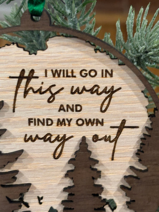 Find My Own Way Out Ornament