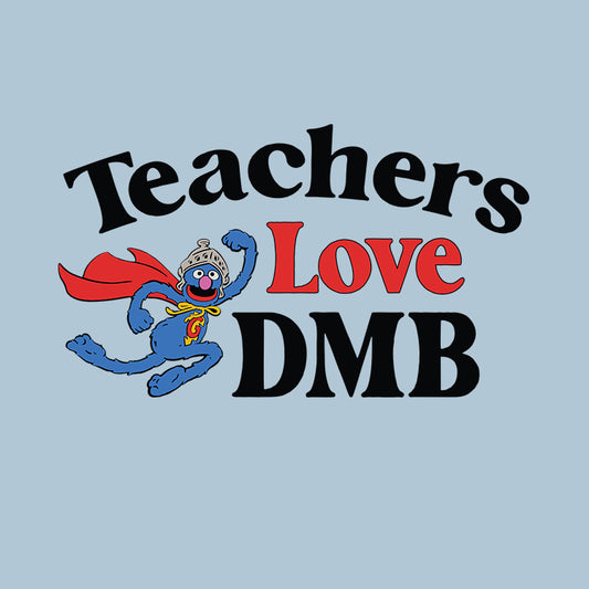 Teachers Love DMB