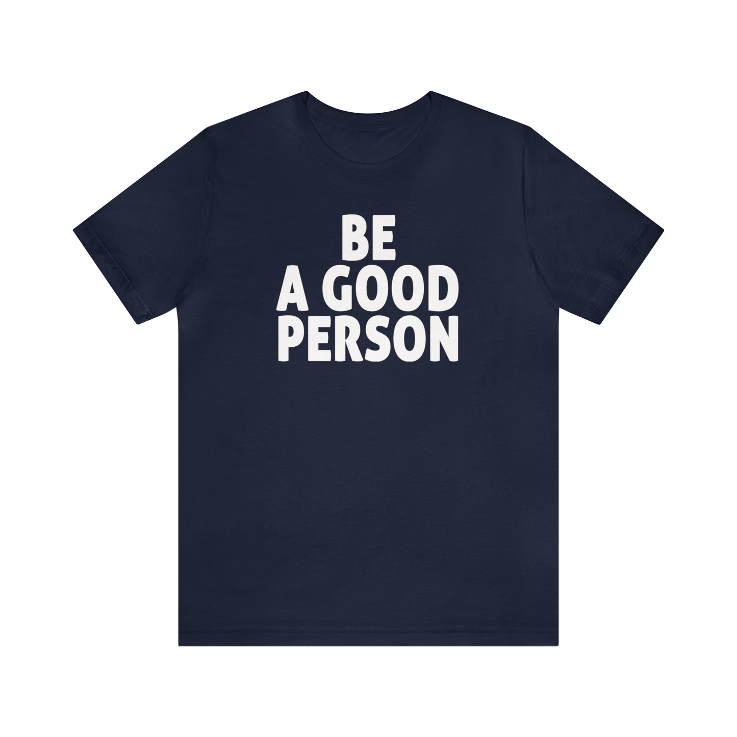 Be A Good Person