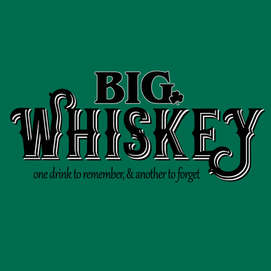 Big Whiskey