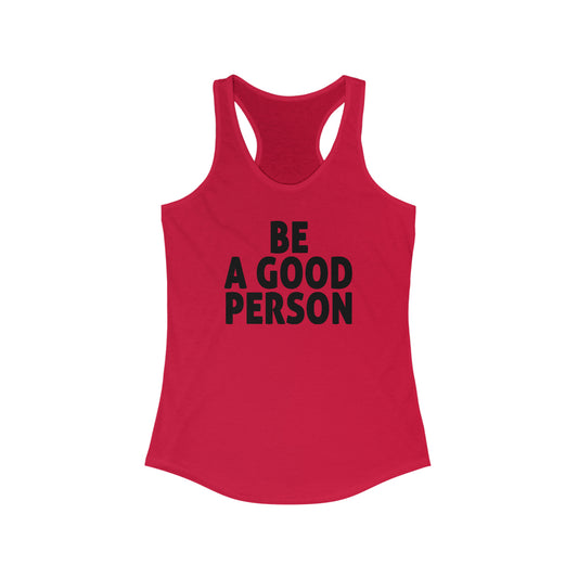 Be A Good Person Woman's Tank Top
