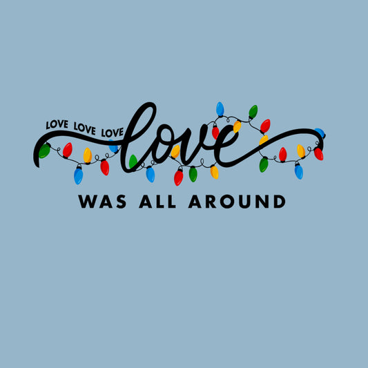 Christmas Love Was All Around