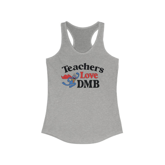 Teachers Love DMB Woman's Tank