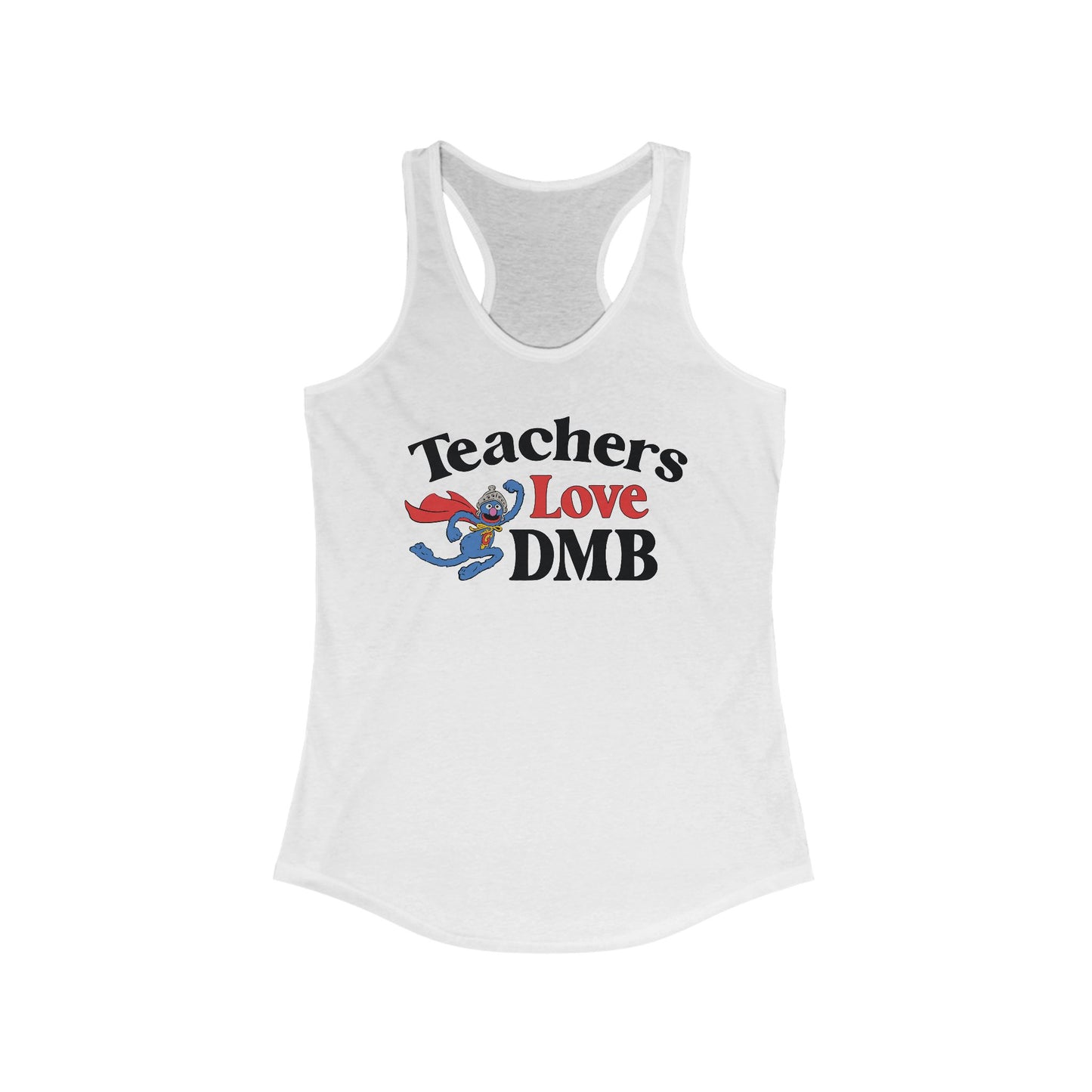 Teachers Love DMB Woman's Tank