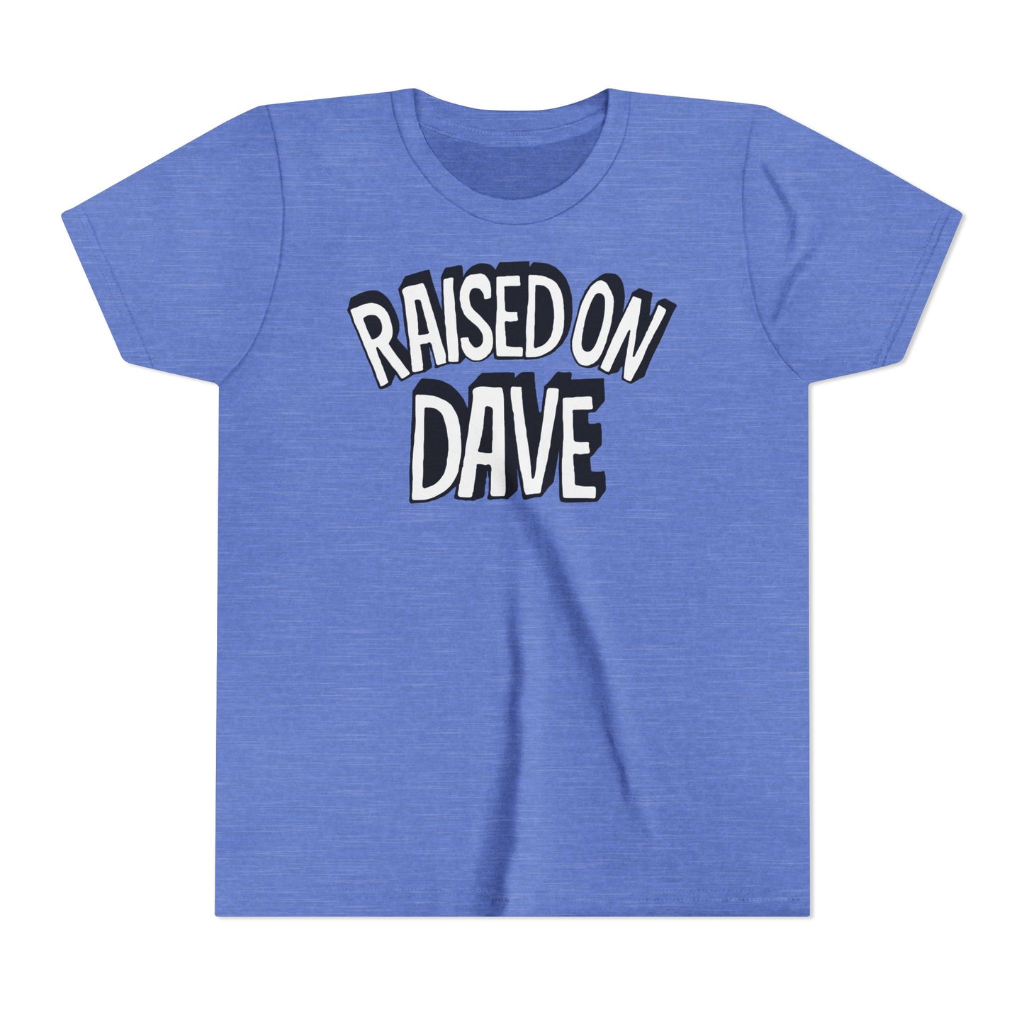 Raised On Dave Revised *YOUTH