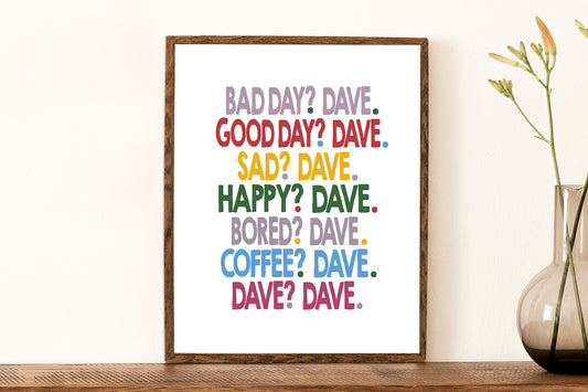 Dave. Art Print