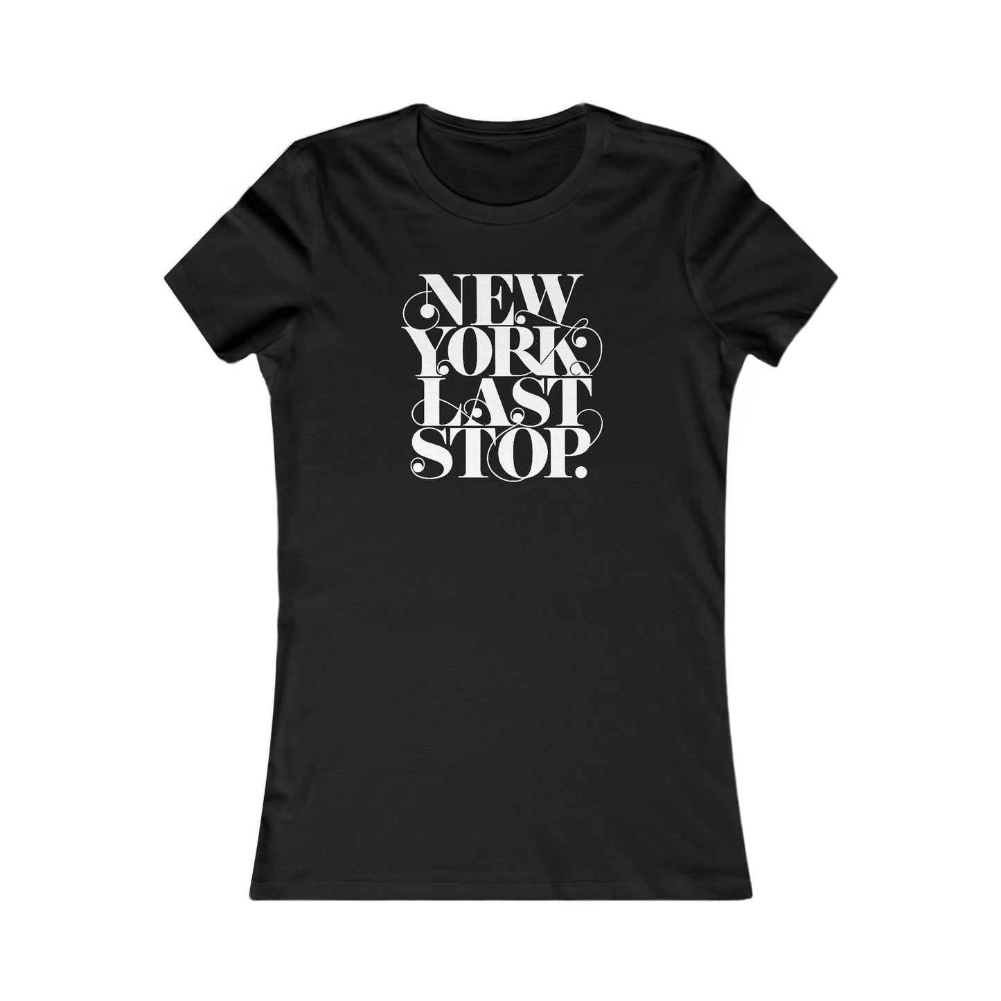 Last Stop Script 2026 Woman's Cut Tee