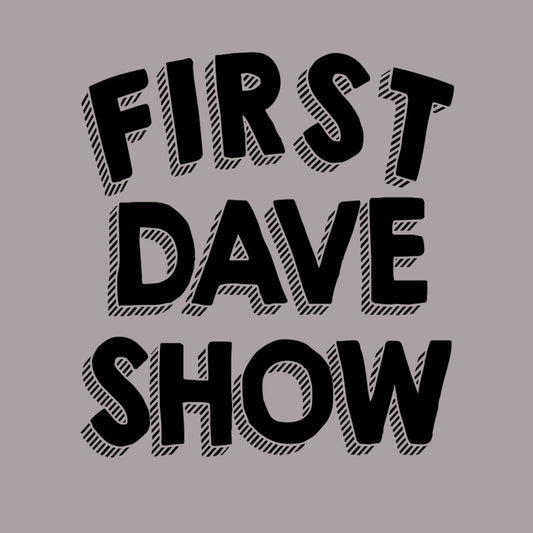 First Dave Show Toddler