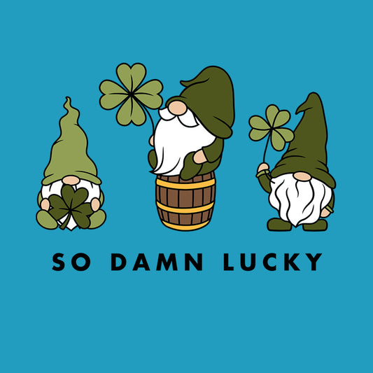 Gnomes So Damn Lucky