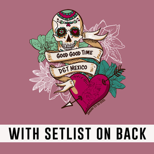 Good Good Time Mexico 2025 *With Setlist