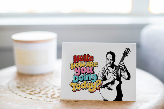 Hello how are you doing today? Greeting card