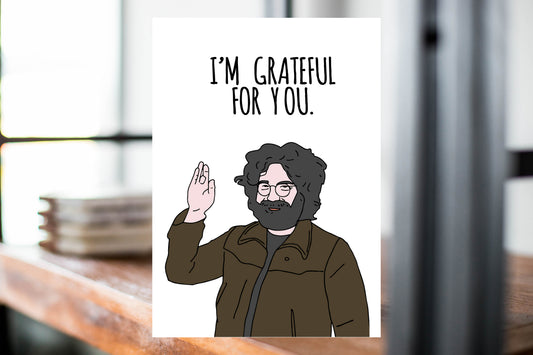 I'm Grateful For You. Greeting card