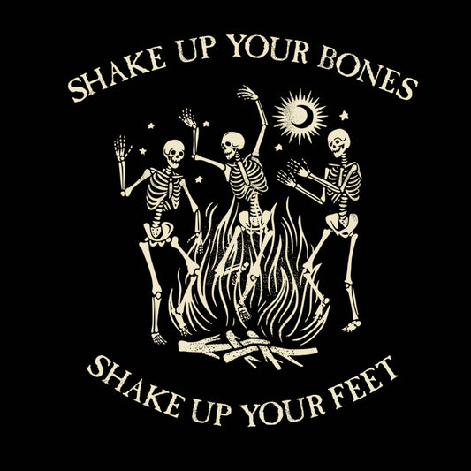 Shake Up Your Bones