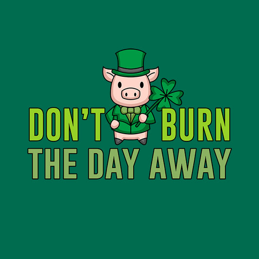 Shamrock Don't Burn The Day