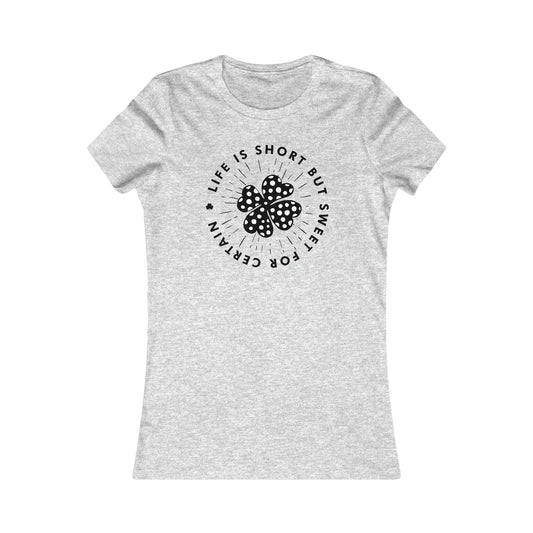 Life Is Short St Pats Women's Cut