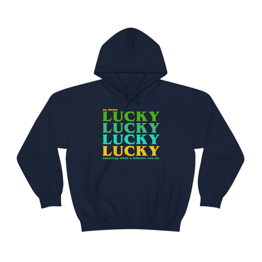 Lucky Lucky Lucky Hoodie