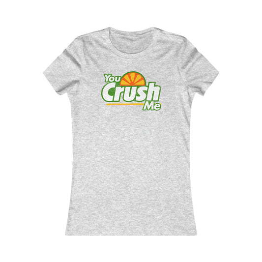 Crush Me Women's Cut