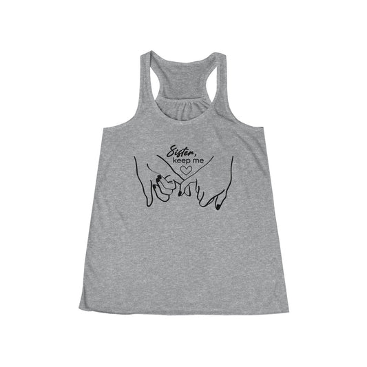 Sister You Keep Me Flowy Tank