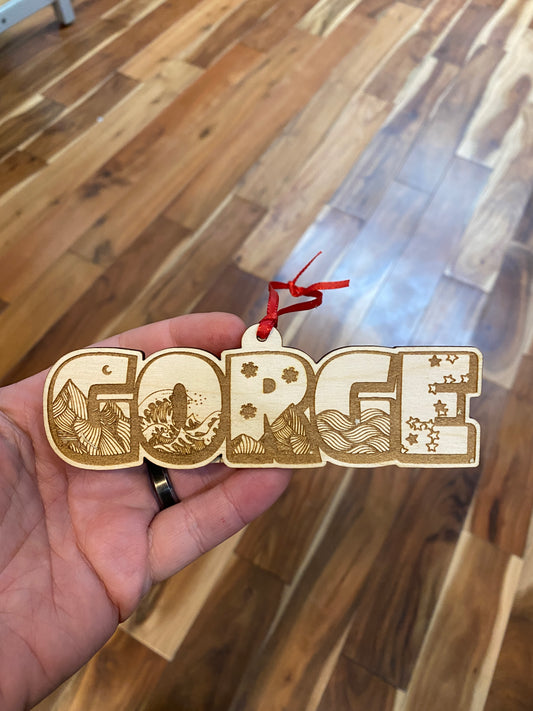 Funny The Way the Gorge is Wood Ornament