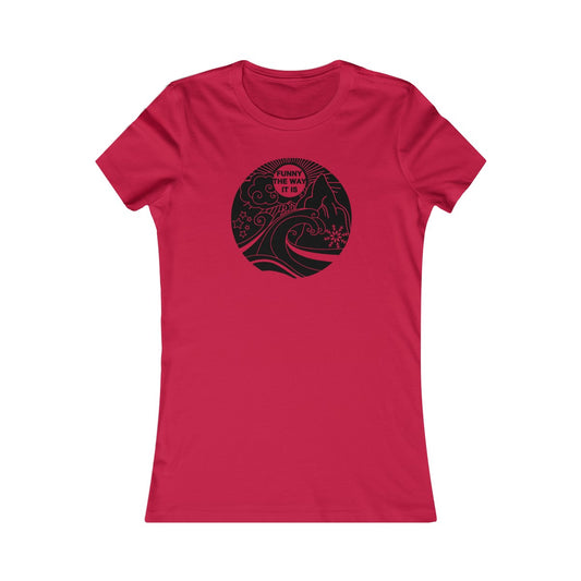 Funny The Way Women's Cut Tee