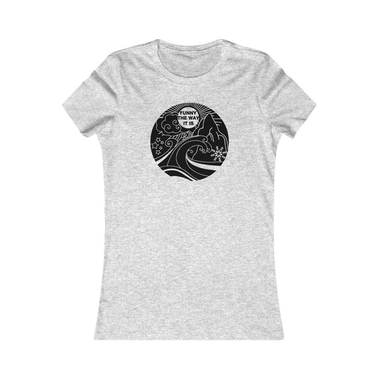 Funny The Way Women's Cut Tee