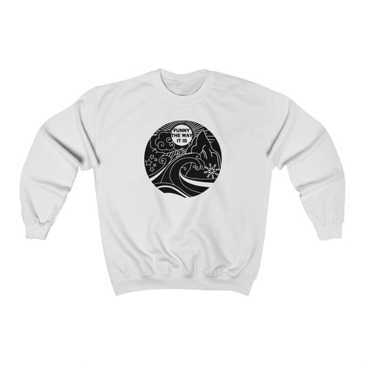 Funny The Way Crewneck