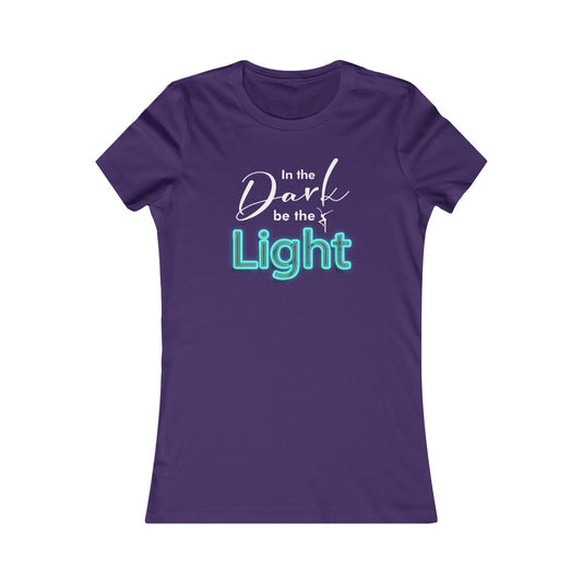 In the Dark Be The Light Womens Cut
