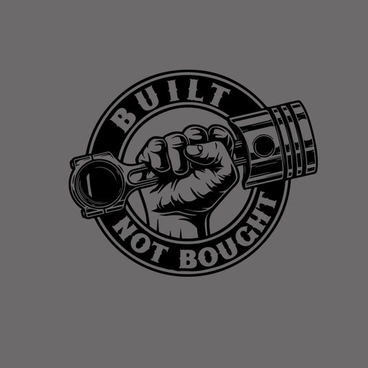 Built Not Bought