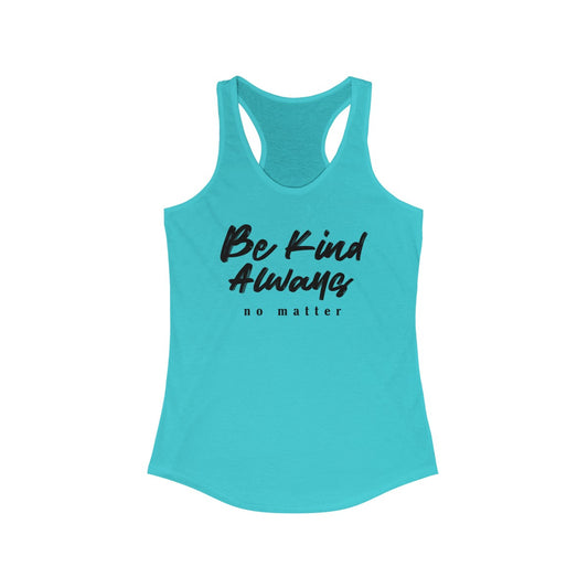 Be Kind Always New