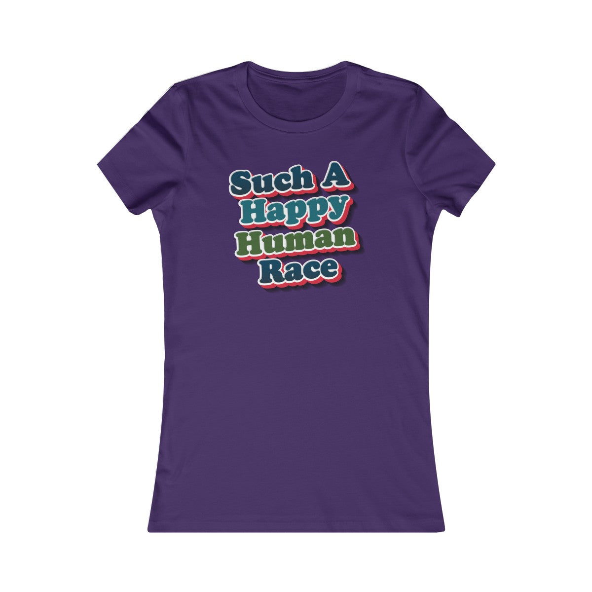 Happy Human Race Women's Cut