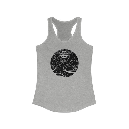 Funny The Way Tank Top